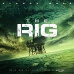 The Rig. Prime Video Series (Colonna Sonora)