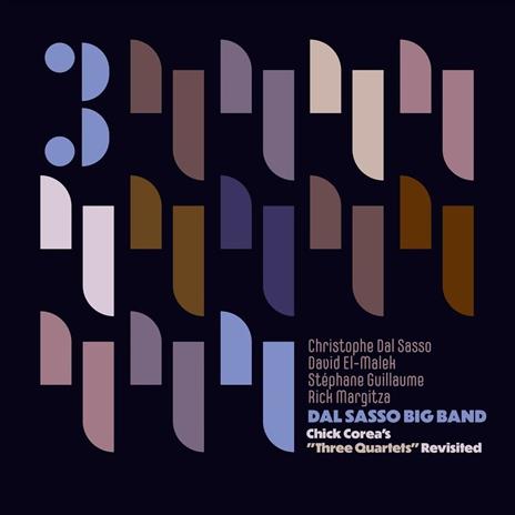 Chick Corea's Three Quartets Revisited - Vinile LP di Christophe Dal Sasso,Dal Sasso Big Band