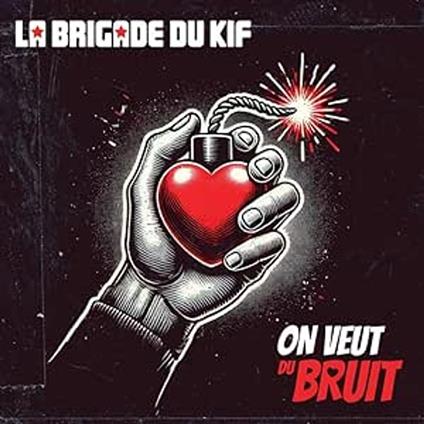 On Veut Du Bruit - CD Audio di La Brigade du Kif