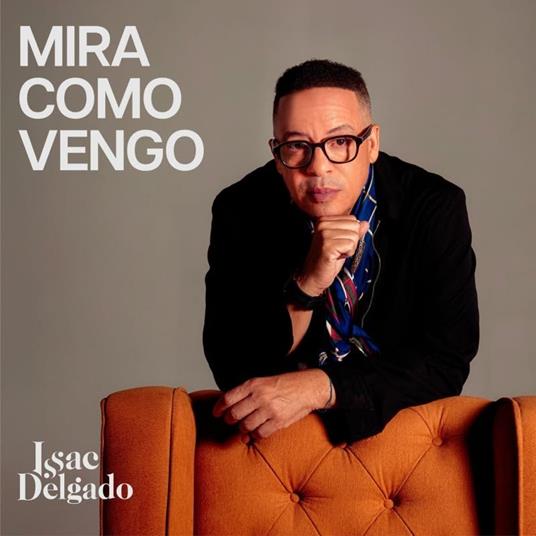 Mira Como Vengo - CD Audio di Issac Delgado