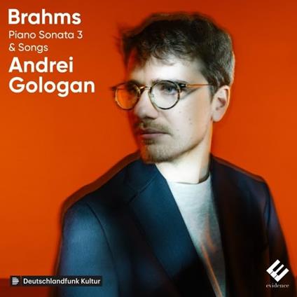 Piano Sonate 3 & Songs - CD Audio di Johannes Brahms,Andrei Gologan