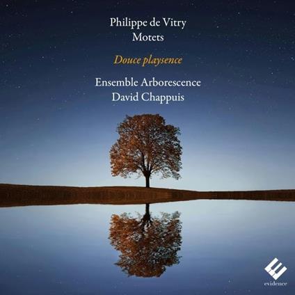 Douce Playsence - CD Audio di Philippe de Vitry,Ensemble Arborescence