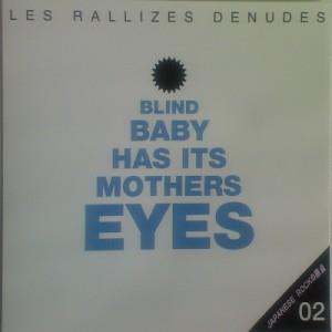 Blind Baby Has it's Mothers Eyes - CD Audio di Les Rallizes Denudés