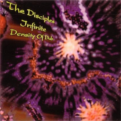 Infinite Density of Dub - Vinile LP di Disciples