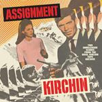 Assignment Kirchin - Two Unreleased Scores (Colonna Sonora)