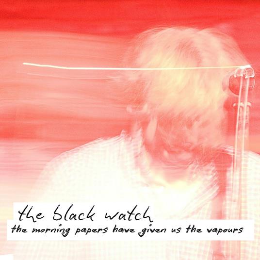 Morning Papers Have Given Us The Vapours - CD Audio di Black Watch