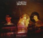 If You Wait - CD Audio di London Grammar
