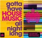 Gotta Have House Music All Night Long