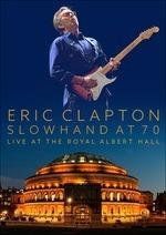 Slowhand at 70. Live at the Royal Albert Hall - CD Audio + DVD di Eric Clapton