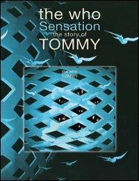The Who. Sensation: The Story of Tommy (Blu-ray) - Blu-ray di The Who