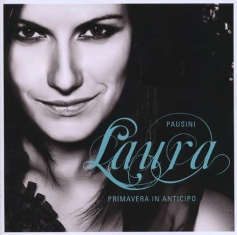 Primavera in anticipo - CD Audio di Laura Pausini