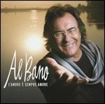 L'amore è sempre amore - CD Audio di Al Bano