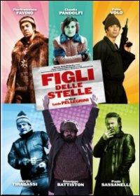 Figli delle stelle di Lucio Pellegrini - DVD