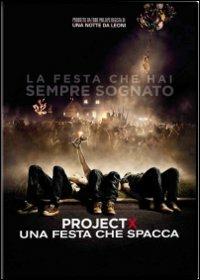 Project X. Una festa che spacca di Nima Nourizadeh - DVD