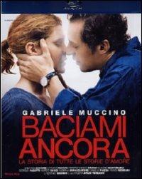 Baciami ancora di Gabriele Muccino - Blu-ray