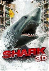 Shark 3D<span>.</span> versione 3D di Kimble Rendall - Blu-ray