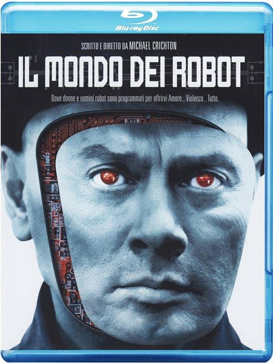 Il mondo dei robot di Michael Crichton - Blu-ray