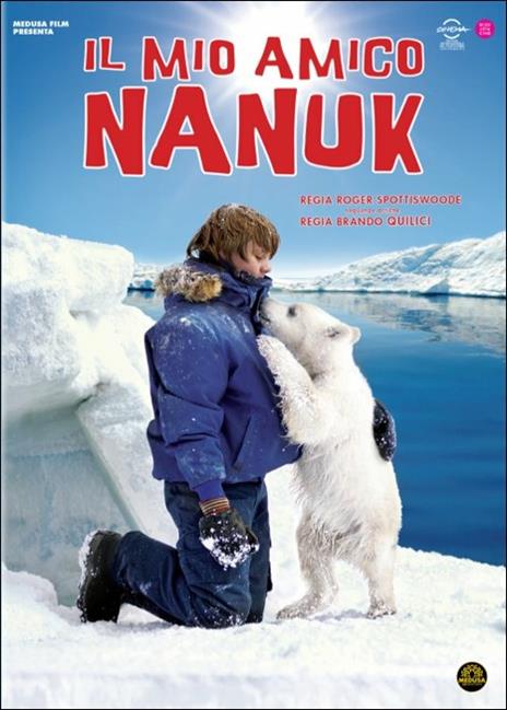 Il mio amico Nanuk di Roger Spottiswoode,Brando Quilici - DVD