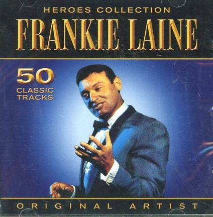 Heroes Collection - CD Audio di Frankie Laine