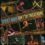 Don't Try This at Home. Live - CD Audio di Spock's Beard