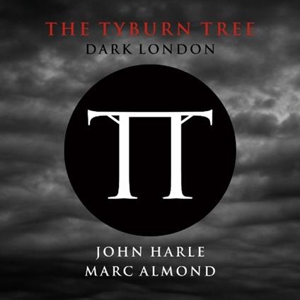 The Tyburn Tree. Dark London - Vinile LP di Marc Almond,John Harle