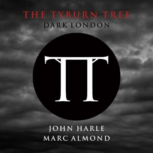 The Tyburn Tree. Dark London - Vinile LP di Marc Almond,John Harle