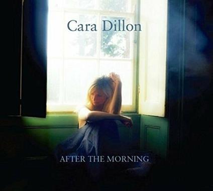 After the Morning - CD Audio di Cara Dillon