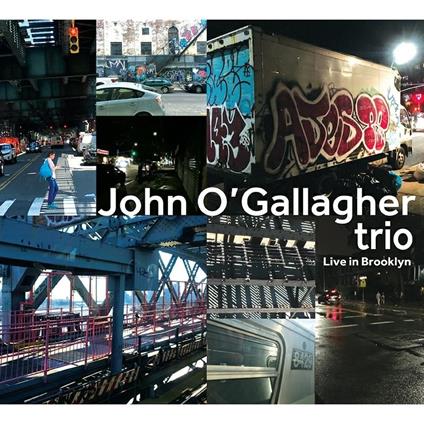 Live in Brooklyn - CD Audio di John O'Gallagher