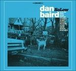 Solow - CD Audio di Dan Baird