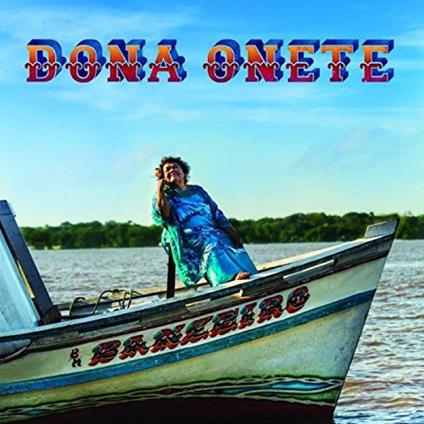 Banzeiro - Vinile LP di Dona Onete