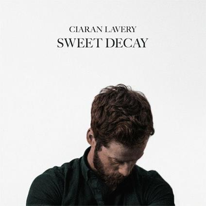 Sweet Decay - Vinile LP di Ciaran Lavery