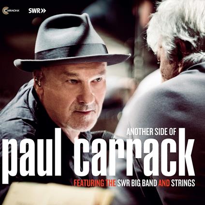 Another Side Of Paul Carrack Featuring The Swr Big Band And Strings - CD Audio di Paul Carrack