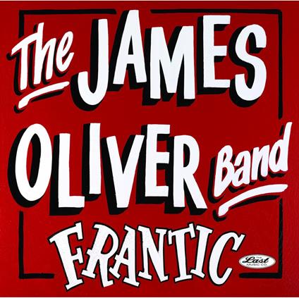 Frantic - Vinile LP di James Oliver Band