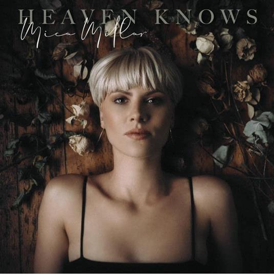 Heaven Knows - CD Audio di Mica Millar