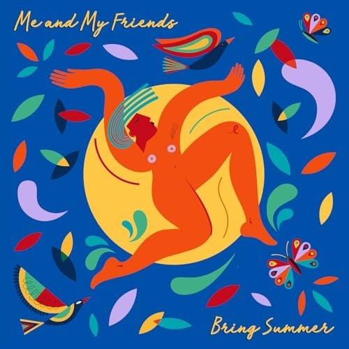 Bring Summer - Vinile LP di Me and My Friends