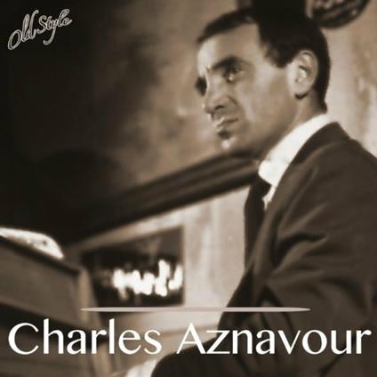 Charles Aznavour - CD Audio di Charles Aznavour