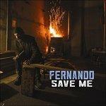 Save me (Limited Edition) - CD Audio di Fernando