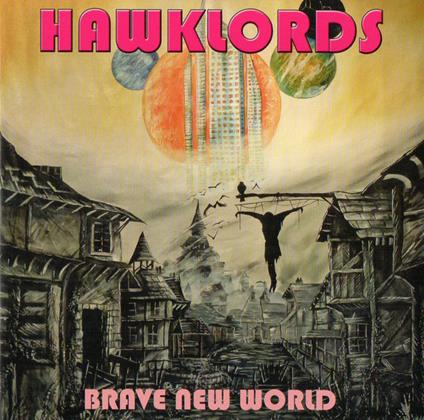 Brave New World - CD Audio di Hawklords