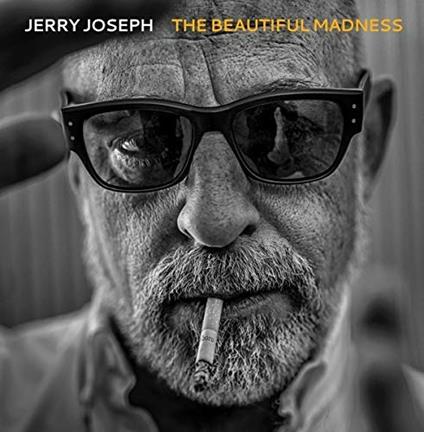 The Beautiful Madness - CD Audio di Jerry Joseph