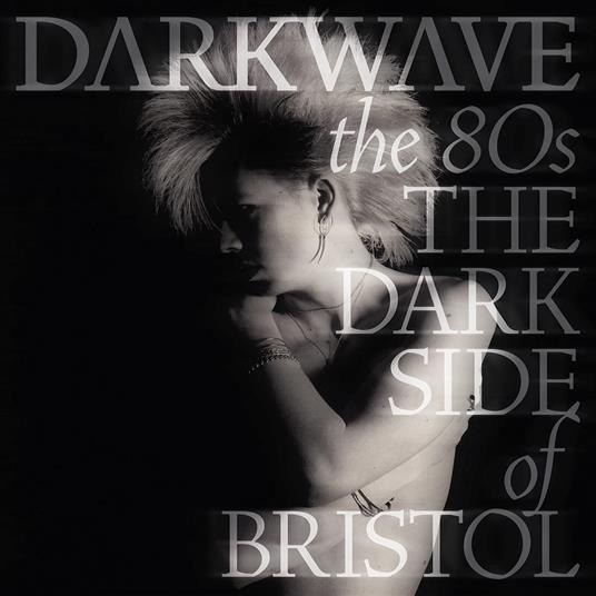 Darkwave The 80's (The Dark Side Of Bristol) - CD Audio