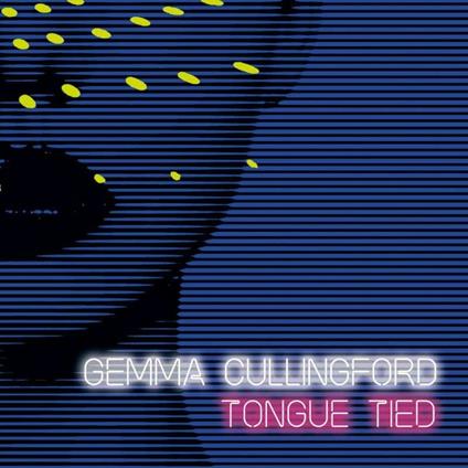 Tongue Tied - Vinile LP di Gemma Cullingford