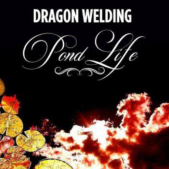 Pond Life - CD Audio di Dragon Welding