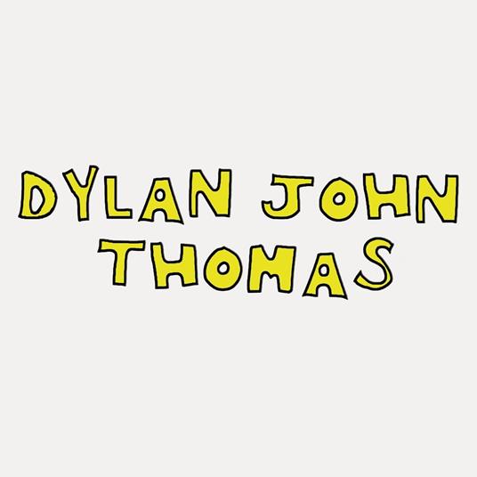 Dylan John Thomas - CD Audio di Dylan John Thomas