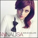 Non so ballare - CD Audio di Annalisa