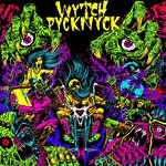 Wytch Pycknyck (Green Vinyl)