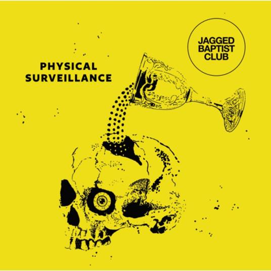 Physical Surveillance (Transparent Yellow Vinyl) - Vinile LP di Jagged Baptist Club