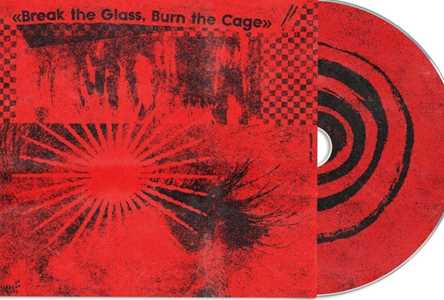 CD Break The Glass, Burn The Cage (The Sound of Indie Punk Rock) 