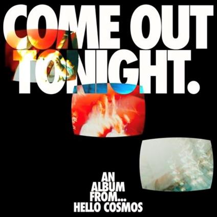 Come Out Tonight - Vinile LP di Hello Cosmos