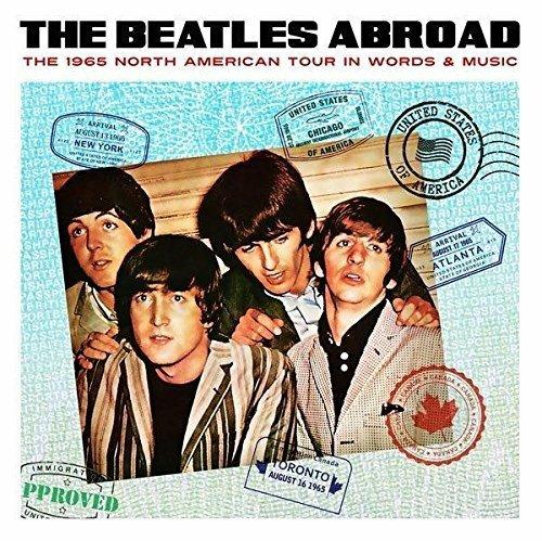 Abroad... The 1965 North American Tour in Words & Music - CD Audio di Beatles