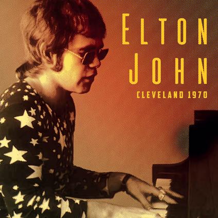 Cleveland 1970 - CD Audio di Elton John